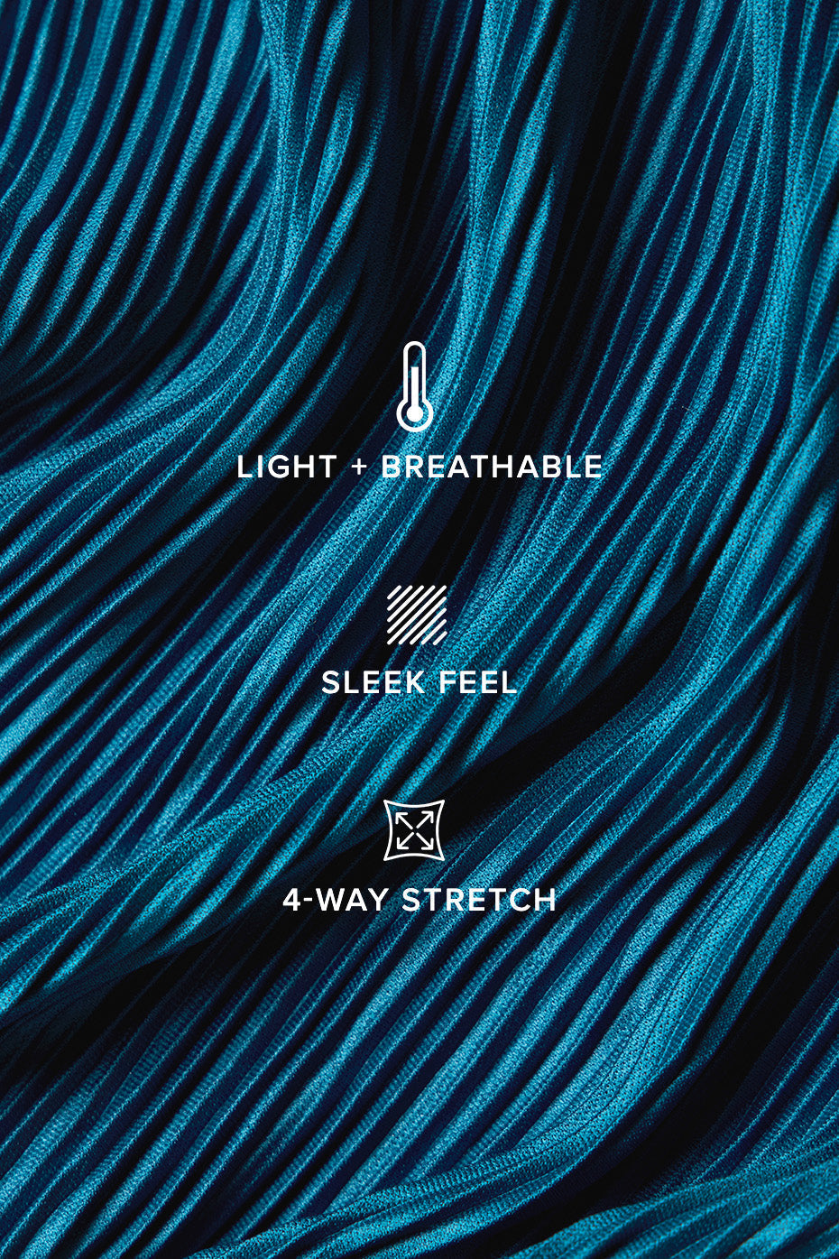 Text highlighting features of fabric: light and breathable, sleek feel, and 4-way stretch for comfort.