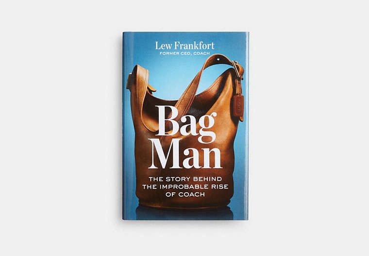 Bag Man: The Story Behind The Improbable Rise Of Coach